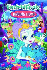 Enchantimals, Finding Home (2017)