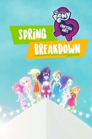 My Little Pony: Equestria Girls – Spring Breakdown (2019)