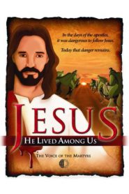 Jesus: He Lived Among Us (2011)