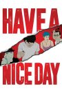 Have a Nice Day (2018)