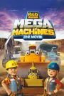 Bob the Builder: Mega Machines – The Movie (2017)